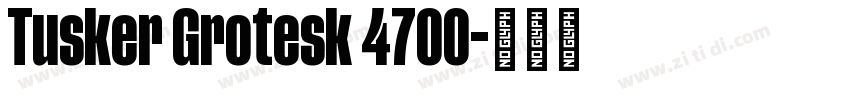 Tusker Grotesk 4700字体转换